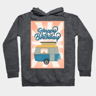 Happy Birthday Vintage Caravan Adventure Hoodie